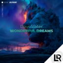 DaveSlater - Wonderful Dreams (Original Mix)