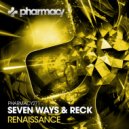 Seven Ways & Reck - Renaissance (Original Mix)