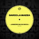 Dario La Mazza - Janeiro Na Su Boca (Original Mix)