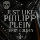 Terry Golden, PHE - Just Like Philipp Plein (Original Mix)