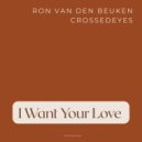 Ron van den Beuken & Crossedeyes - I Want Your Love (Wedding Mix)
