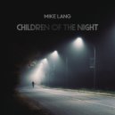Mike Lang - Children Of The Night (Original Mix)