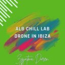 ALB CHILL LAB & Drone In Ibiza - Zgjatma Doren (SHQIP DEEP Remix)