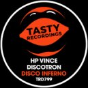 HP Vince & Discotron - Disco Inferno (Original Mix)