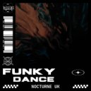 Nocturne UK - Funky Dance (Original Mix)
