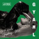 AXNÉR & Al Kent - GYAML (Al Kent\'s Symphony Mix)