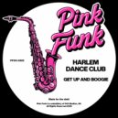 Harlem Dance Club - Get Up And Boogie (Original Mix)