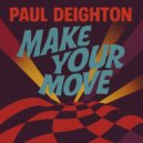 Paul Deighton - Make Your Move (Club Mix)