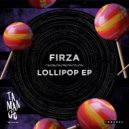 FIRZA - Lollipop (Original Mix)