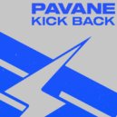 Pavane - Kick Back (Original Mix)
