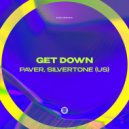 PAVER & Silvertone (US) - Get Down (Original Mix)