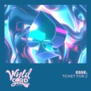 Esse. - Ticket For 2 (Extended Mix)