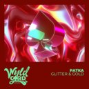 PATKA - Glitter & Gold (Radio Edit)