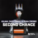 KILIAM, Zack Torrez & Ryan Crosby - Second Chance (Extended Mix)