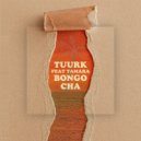 Tuurk, Tamara - Bongo Cha (Original Mix)