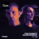Tom Garnett & Naomi Murray - Tell Me (Original Mix)