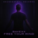 Bayexx - Free Your Mind ()
