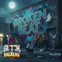 Glitch Hackers - Broken Beat ()