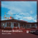 Corsican Brothers & Atnarko - Black Coffee (Atnarko Remix)