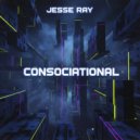 Jesse Ray - Consociational (Original Mix)