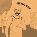 Thomas Wood - Speak To Me