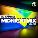DJ Ramirez - Midnight Mix (Vol 118) ((Vol 118))