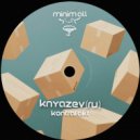 Knyazev (RU) - Kontrafakt (Original Mix)