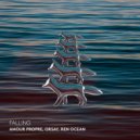 Orsay, Amour Propre, Ren Ocean - Falling (Original Mix)