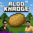 Raju Karmakar, Raj Karmakar - Aloo Khaoge (Original Mix)