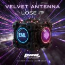 Velvet Antenna - Lose It ()