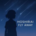 Hoshirai - Fly Away (Original)