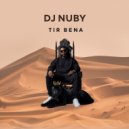 DJ NUBY - TIR BENA