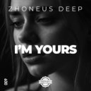 Zhoneus Deep - I\'m Yours ()