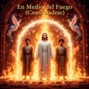 Esther La Profeta - En Medio del Fuego (Como Sadrac) ()