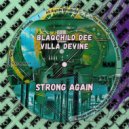 Blaqchild Dee & Villa Devine - Strong Again ()