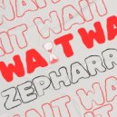 ZEPHARR - WAIT ()
