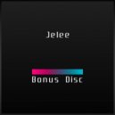 Jelee - Bonus Disc ()