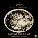 SVRP - Darkness Looms