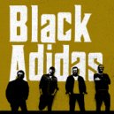 Black Adidas - I Want Your Soul