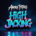 Amora Peters - High Jacking (Original Mix)