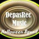 DepasRec - Halloween Squad (Original Mix)