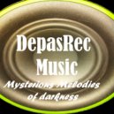 DepasRec - Mysterious Melodies of Darkness (Original Mix)