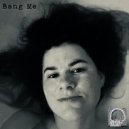 TatiBassline - Bang Me ()