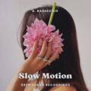 A. Rassevich - Slow Motion ()