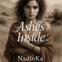 NadinKa - Ashes Inside ()