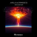 Aviell & Alternoize Dj - NUCLEAR SUN