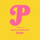 Panpe n\'u - What U Gonna Do (Original Mix)