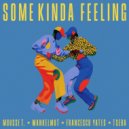 Mousse T., Wankelmut, Francesco Yates - Some Kinda Feeling (Tseba Extended Remix)