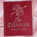 Teenager feat. Ladyhawke - Love is You (Original Mix)