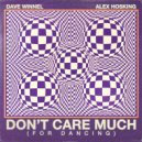 Dave Winnel & Alex Hosking - Don\'t Care Much (For Dancing) (Extended Mix)